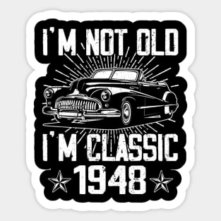 Vintage Classic Car I'm Not Old I'm Classic 1948 Sticker